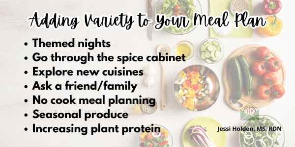 adding variety. to your meal plan using themed nights, spices, new cuisines, asking friends, no cook planning, seasonal produce, and plant proteins